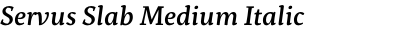 Servus Slab Medium Italic